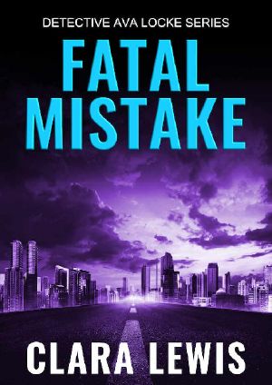 [Detective Ava Locke 03] • Fatal Mistake